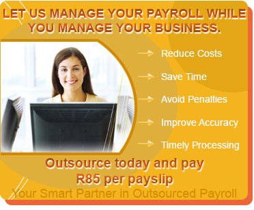 LET US MANAGE YOUR PAYROLL WHILE YOU MANAGE YOUR BUSINESS. Outsource today and pay R65 per payslip 